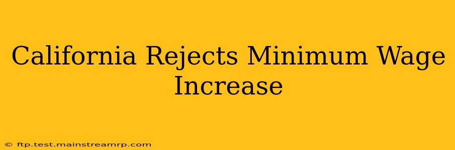 California Rejects Minimum Wage Increase