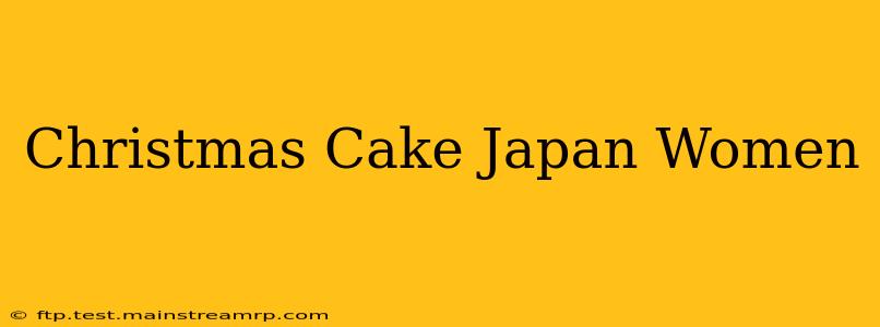 Christmas Cake Japan Women