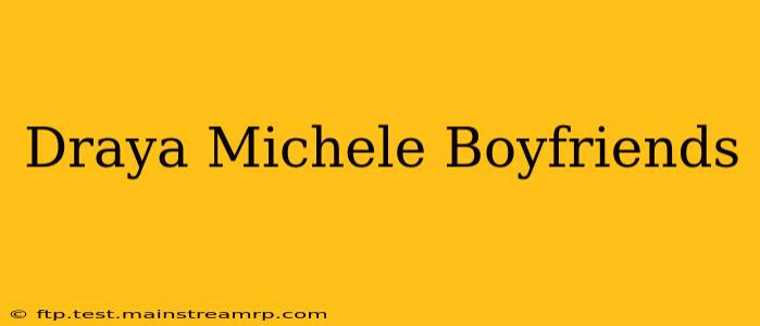 Draya Michele Boyfriends