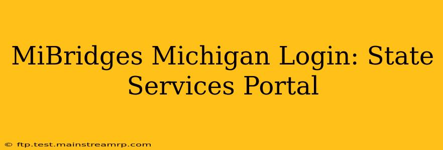 MiBridges Michigan Login: State Services Portal