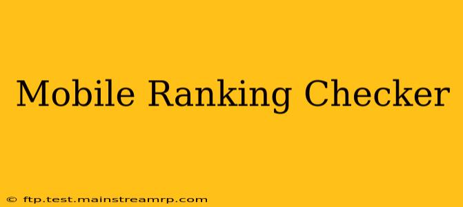 Mobile Ranking Checker