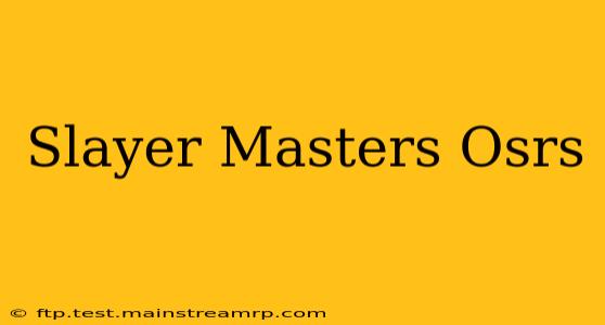 Slayer Masters Osrs