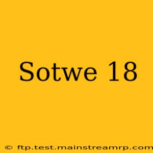 Sotwe 18